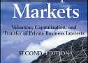 Private Capital Markets: Valuation, Capitalization and Transfer of Private Business Interests (Second Edition) by Robert T. Slee (John Wiley & Sons, 2011) Private Capital Markets: Valuation, Capitalization and Transfer of Private Business Interests (Second Edition) by Robert T. Slee (John Wiley & Sons, 2011)