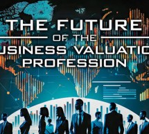 The Future of the Business Valuation Profession The Future of the Business Valuation Profession